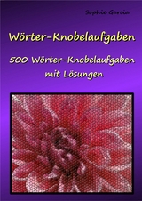 W&ouml;rter-Knobelaufgaben - Sophie Garcia
