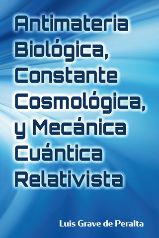 Antimateria Biologica, Constante Cosmologica, y Mecanica Cuantica Relativista