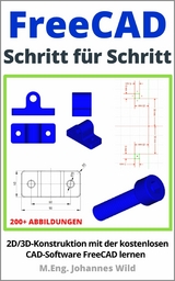 FreeCAD | Schritt für Schritt - M.Eng. Johannes Wild