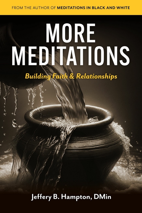 More Meditations -  Jeffery B. Hampton DMin