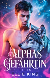 Alphas Gef&auml;hrtin Boxset Band 11&ndash;15 - Ellie King