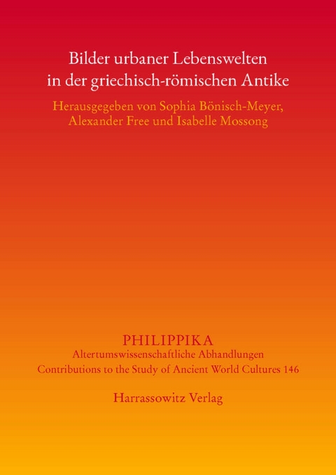 Bilder urbaner Lebenswelten in der griechisch-r&ouml;mischen Antike - 