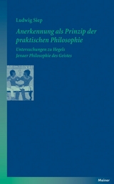 Anerkennung als Prinzip der praktischen Philosophie - Ludwig Siep