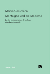 Montaigne und die Moderne - Martin Gessmann