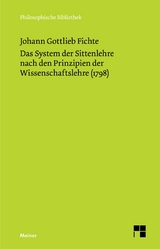Das System der Sittenlehre nach den Prinzipien der Wissenschaftslehre (1798) -  Johann Gottlieb Fichte