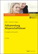 Fallsammlung K&ouml;rperschaftsteuer - Josef K&ouml;llen, Stefan Sch&ouml;nwald, Edmund Wagner
