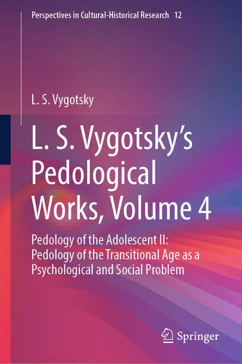 L. S. Vygotsky's Pedological Works, Volume 4 - L. S. Vygotsky