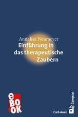 Einf&uuml;hrung in das therapeutische Zaubern - Annalisa Neumeyer
