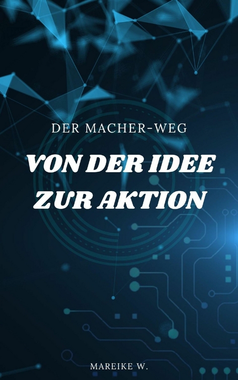 Von der Idee zur Aktion - Mareike W.