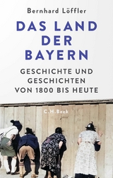 Das Land der Bayern - Bernhard L&ouml;ffler