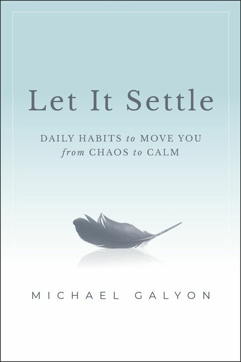 Let It Settle - Michael Galyon
