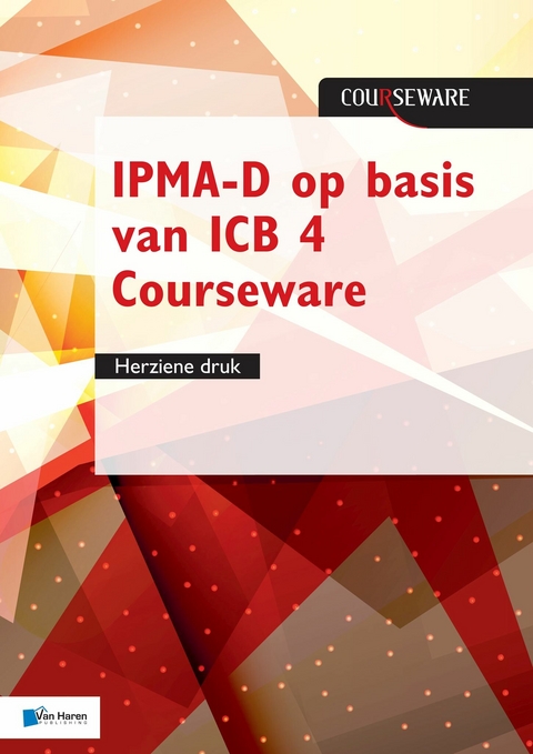 IPMA-D op basis van ICB 4 Courseware - herziene druk - Bert Hedeman, Roel Riepma