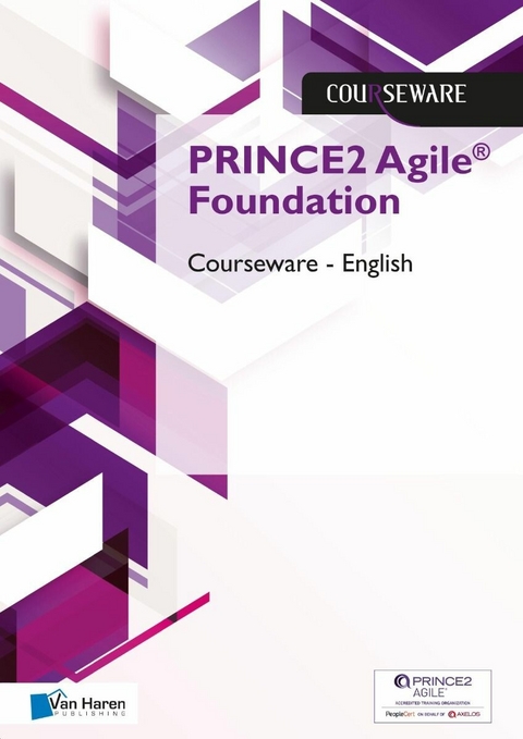 PRINCE2 Agile® Foundation Courseware – English - Douwe Brolsma, Mark Kouwenhoven