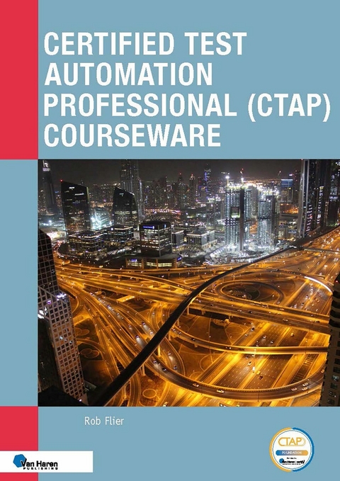 Certified Test Automation Professional (CTAP) Courseware - Rob Flier