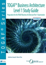 TOGAF® Business Architecture Level 1 Study Guide - Andrew Josey, Steve Else