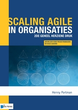 Scaling agile in organisaties - 2de geheel herziene druk - Henny Portman
