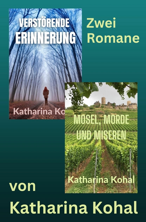 "Verst&ouml;rende Erinnerung" und "Mosel, Morde und Miseren" - Katharina Kohal