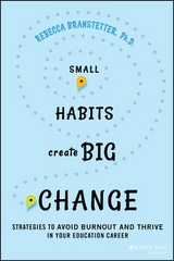 Small Habits Create Big Change - Rebecca Branstetter