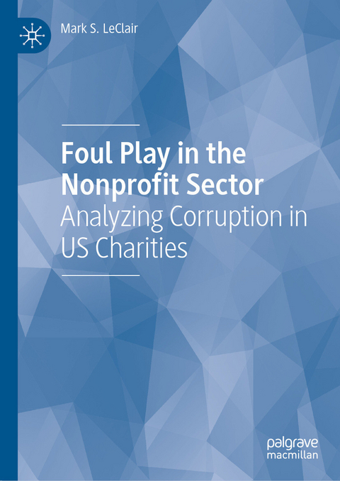 Foul Play in the Nonprofit Sector -  Mark S. LeClair