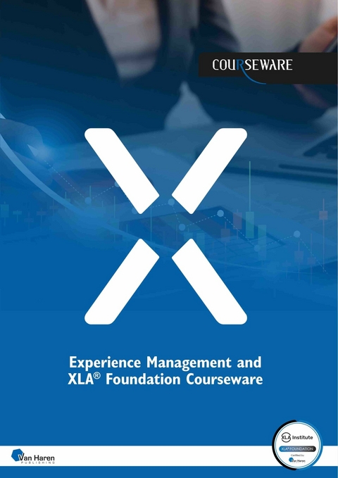 Experience Management and XLA® Foundation Courseware - XLS Institute