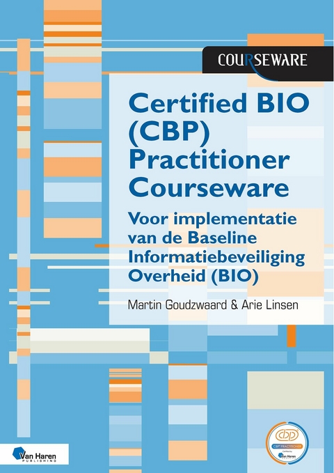 Certified BIO (CBP) Practitioner Courseware - Arie Linsen, Martin Goudzwaard