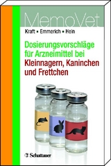 Dosierungsvorschl&auml;ge f&uuml;r Arzneimittel bei Kleinnagern, Kaninchen und Frettchen - Wilfried Kraft, Ilka U Emmerich, Jutta Hein