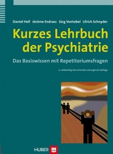 Kurzes Lehrbuch der Psychiatrie - Daniel Hell, J&eacute;r&ocirc;me Endrass, J&uuml;rg Vontobel, Ulrich Schnyder