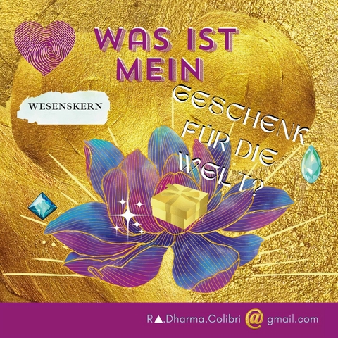 Was ist mein Geschenk f&uuml;r die Welt? -  Ra.Dharma Colibri