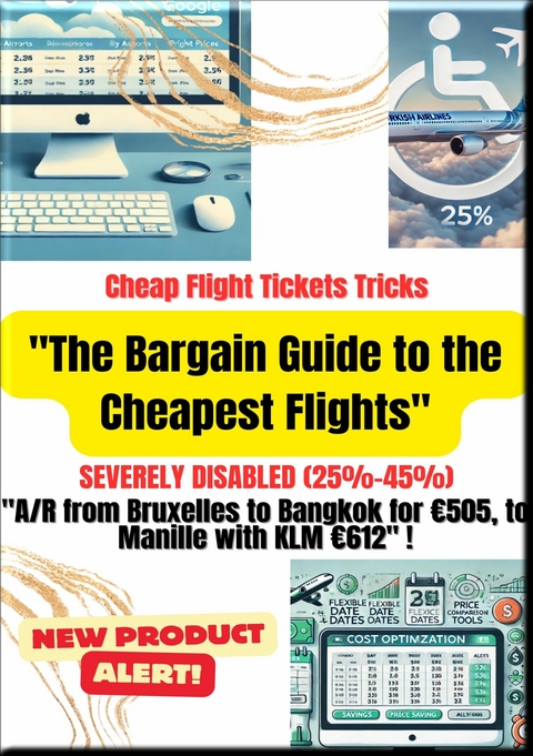 "The Bargain Guide to the Cheapest Flights". Severely disabled (25%-45%) - Heinz Duthel
