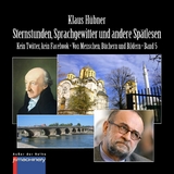 STERNSTUNDEN, SPRACHGEWITTER UND ANDERE SP&Auml;TLESEN - Klaus H&uuml;bner