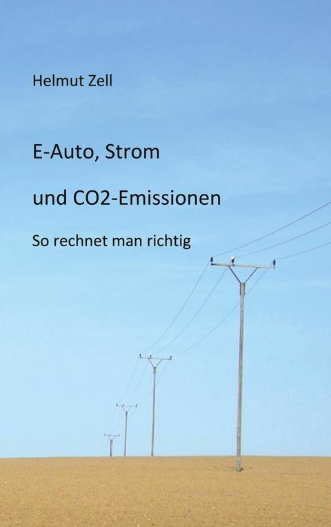 E-Auto, Strom und CO2-Emissionen - Helmut Zell