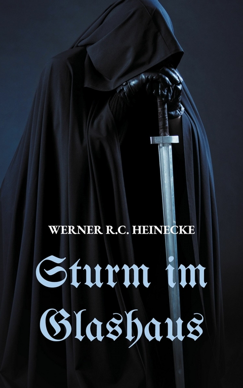 Sturm im Glashaus - Werner R.C. Heinecke