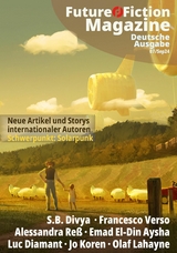 Future Fiction Magazine Nr. 07/Sep24 - Uwe Post, Olaf Lahayne, Francesco Verso, S.B. Divya, Alessandra Re&szlig;, Emad Aysha, Luc Diamant