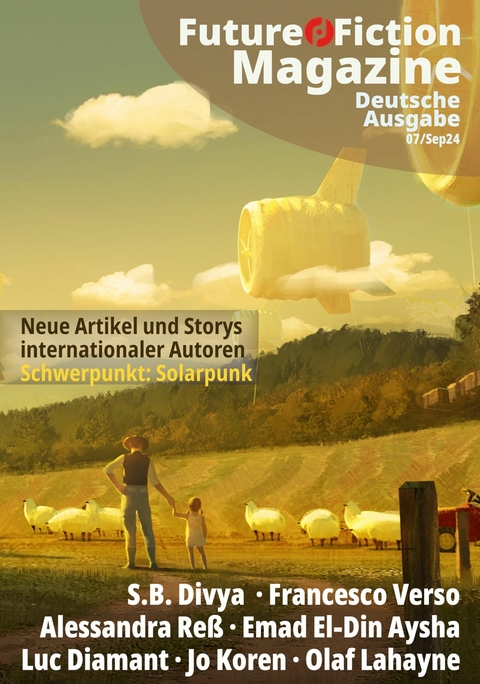 Future Fiction Magazine Nr. 07/Sep24 - Uwe Post, Olaf Lahayne, Francesco Verso, S.B. Divya, Alessandra Re&szlig;, Emad Aysha, Luc Diamant