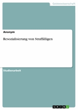 Resozialisierung von Straff&auml;lligen - 