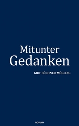 Mitunter Gedanken - Grit B&uuml;chner-M&ouml;gling