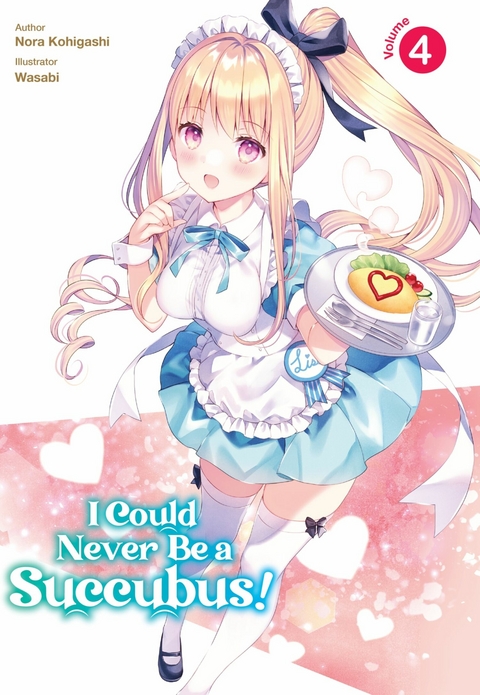I Could Never Be a Succubus! Volume 4 -  Nora Kohigashi