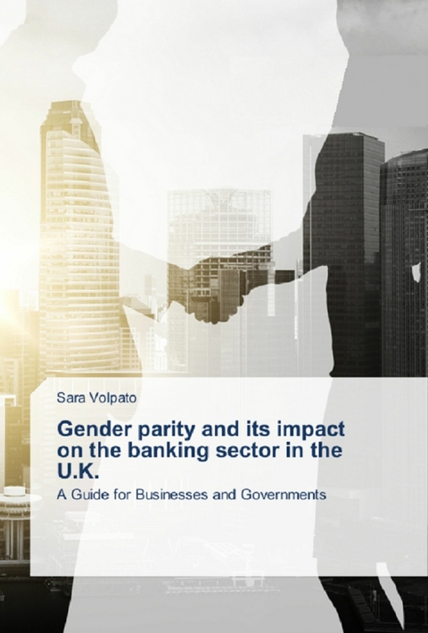 Gender parity and its impact  on the banking sector in the  U.K. -  SARA VOLPATO