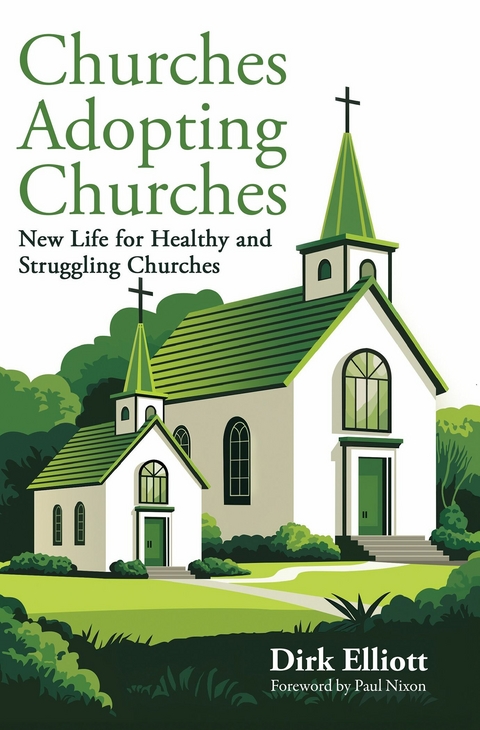 Churches Adopting Churches -  Dirk Elliott