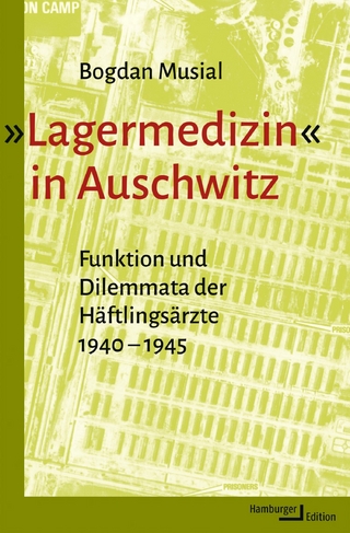 »Lagermedizin« in Auschwitz