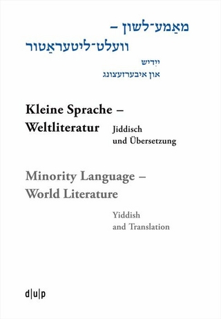 Mame-loshn – velt-literatur / Kleine Sprache – Weltliteratur / Minority Language – World Literature