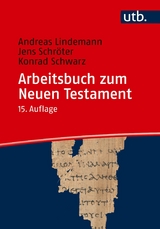 Arbeitsbuch zum Neuen Testament - Andreas Lindemann, Konrad Schwarz, Jens Schr&ouml;ter