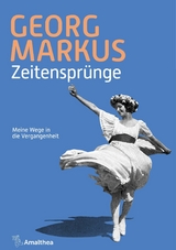 Zeitenspr&uuml;nge - Georg Markus