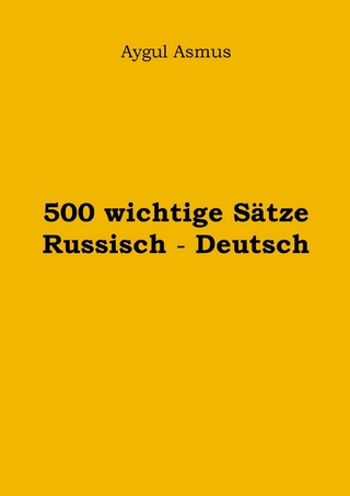 500 wichtige Sätze Russisch - Deutsch