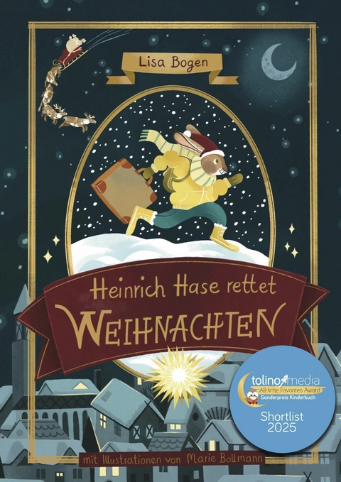 Heinrich Hase rettet Weihnachten - Lisa Bogen