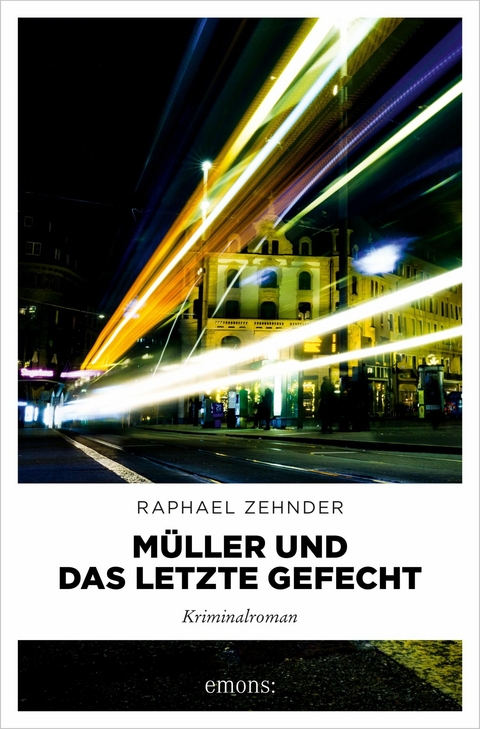 M&uuml;ller und das letzte Gefecht - Raphael Zehnder