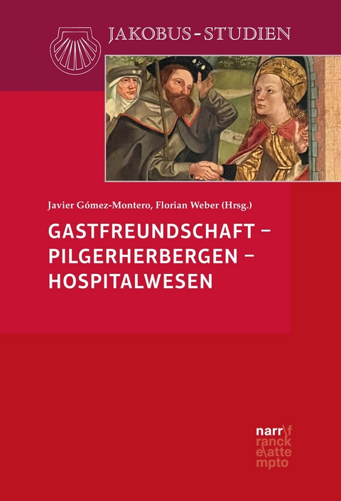 Gastfreundschaft &ndash; Pilgerherbergen &ndash; Hospitalwesen - 