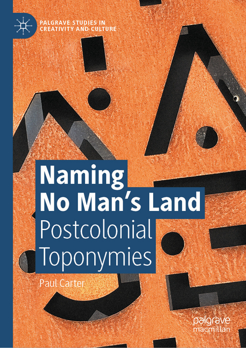 Naming No Man&rsquo;s Land -  Paul Carter