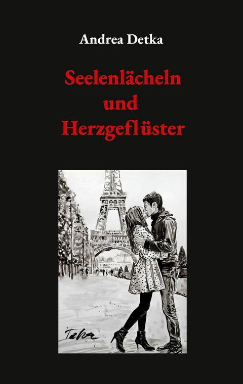 Seelenl&auml;cheln und Herzgefl&uuml;ster -  Andrea Detka