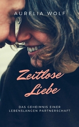Zeitlose Liebe - Aurelia Wolf